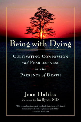 Cover of Being With Dying: Cultivating Compassion and Fearlessness in the Presence of Death