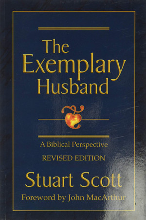 Cover of The Exemplary Husband A Biblical Perspective