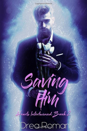 Cover of Saving Him Hearts Intertwined Book 1. 5