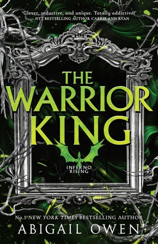 Cover of The Warrior King (Inferno Rising, Book 3) From the author of bestselling romantasy The Games Gods Play, perfect for readers of Rebecca Yarros' Fourth Wing, Iron Flame and Onyx Storm