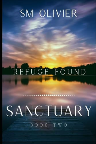 Cover of Sanctuary: Refuge Found Book 2 (Sanctuary Series)