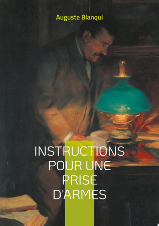 Cover of Instructions Pour Une Prise D'armes: Manuel Stratégique De L'insurrection Urbaine Pour La Révolution Et La Résistance Armée