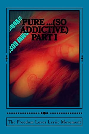 Cover of PURE ... (So Addictive) Part I Rare That a Street N---Ga Would Meet a Suburban, Well-polished,educated, Hard-working Beautiful Woman, Who Accept Him As-Is. While... Making a Better Way for Him to Realize He Deserve BETTER in Life. Freedom Is Now Believing in GOD's True-Blessing...