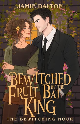 Cover of Bewitched by the Fruit Bat King: The Bewitching Hour