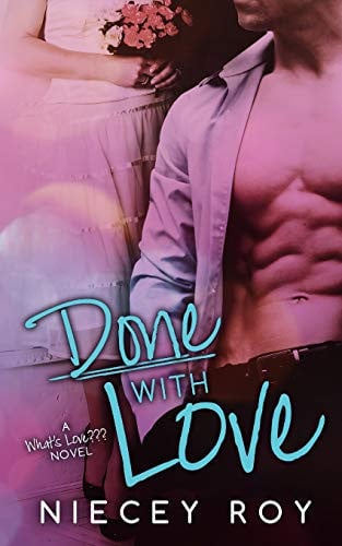 Cover of Done with Love (What's Love???, #2)
