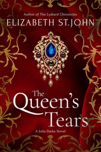 Cover of The Queen's Tears: A Novel of Choices, Courage, and the Cost of Love