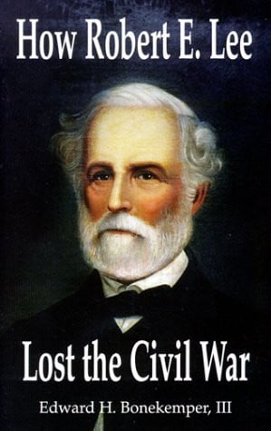 Cover of How Robert E. Lee Lost the Civil War
