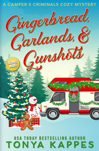 Cover of Gingerbread, Garlands, & Gunshots (A Camper & Criminals Cozy Mystery Series)