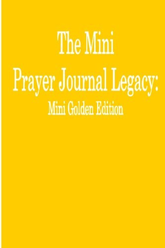 Cover of The Mini Prayer Journal Legacy Mini Golden Edition