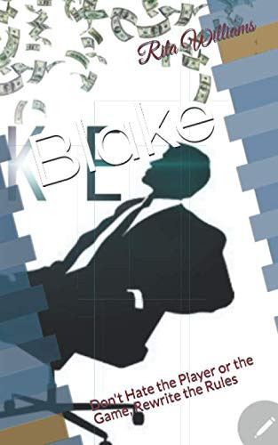 Cover of Blake Don't Hate the Player Or the Game, Rewrite the Rules