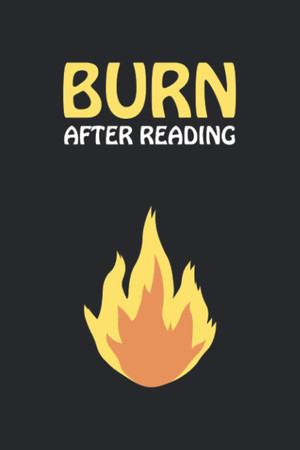 Cover of Burn After Reading Funny Blank Lined Journal/Notebook Gift
