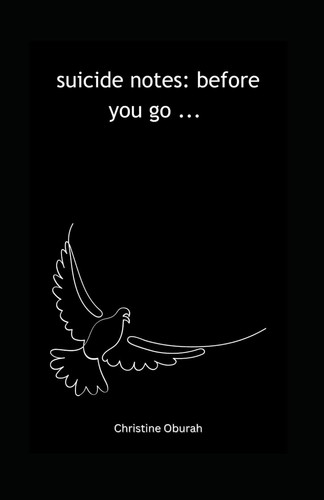 Cover of Suicide Notes: Before You Go ...: Little Notes to Those Battling With Suicidal Thoughts