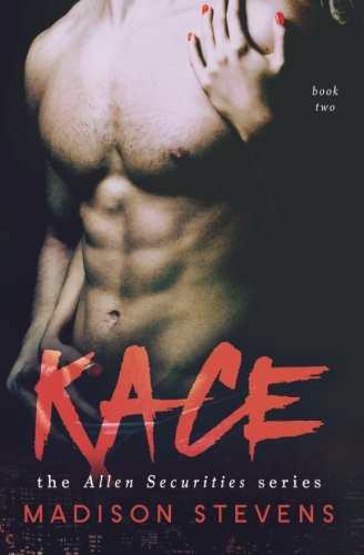 Cover of Kace (Allen Securities, #2)