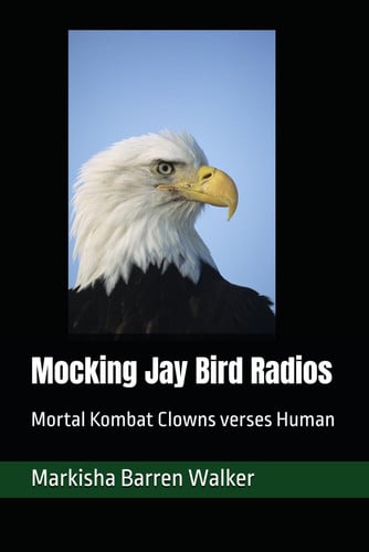Cover of Mocking Jay Bird Radios: Mortal Kombat Clowns Verses Human