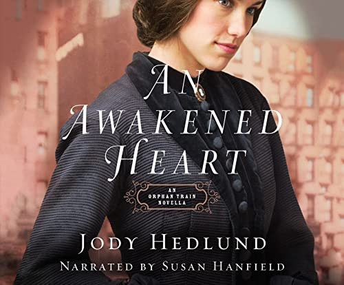 Cover of An Awakened Heart: An Orphan Train Novella