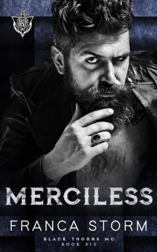 Cover of MERCILESS (Black Thorns MC, #6)