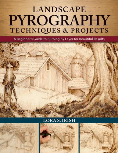 Cover of Landscape Pyrography Techniques & Projects A Beginner's Guide to Burning by Layer for Beautiful Results
