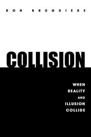 Cover of Collision When Reality and Illusion Collide