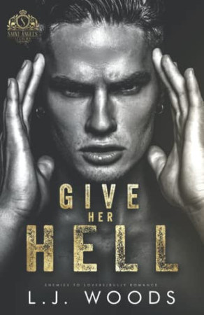 Cover of Give Her Hell: An Enemies to Lovers Bully Romance