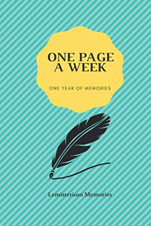 Cover of ONE PAGE A WEEK: Memory Book and Organizer Lined Diary Gift, One Page a Week About What’s Happening in Your Life. After One Year, You Get a Memory ... Life., 121 Pages, 6x9, Premium Abstract Cover