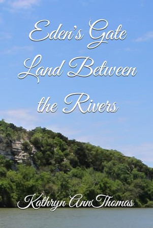 Cover of Eden's Gate Land Between the Rivers