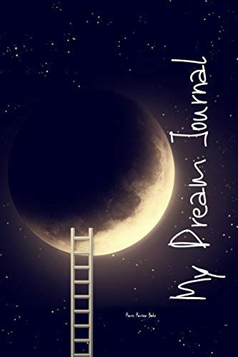 Cover of My Dream Journal - Our Dream Journal Offers You a Way to Keep Records of Your Dreams With Leading Prompts to Help You Record the Dream & the Emotions That Go Along With It. A Great Gift for Yourself Or the Dreamer in Your Life. 125 Pages 6 X9 !
