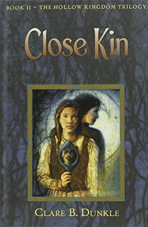Cover of Close Kin (The Hollow Kingdom #2)