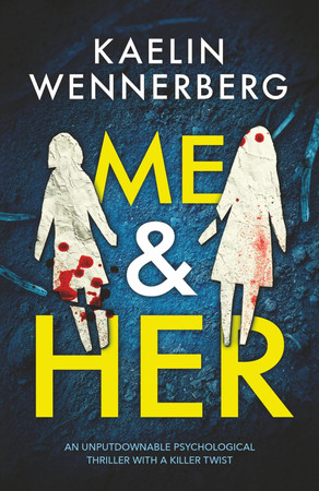 Cover of Me & Her: An Unputdownable Psychological Thriller With a Killer Twist