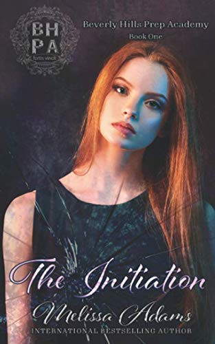 Cover of The Initiation: A High School Light Bully Romance (Beverly Hills Prep Academy)