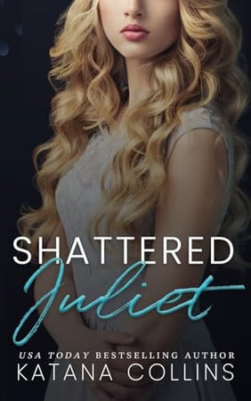 Cover of Shattered Juliet (Shattered Hearts Trilogy)