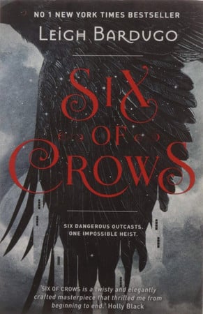 Cover of Six of Crows (Paperback, Leigh Bardugo) 31 MARCH 2017 PREORDER