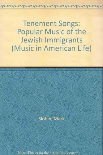 Cover of Tenement Songs: The Popular Music of the Jewish Immigrants