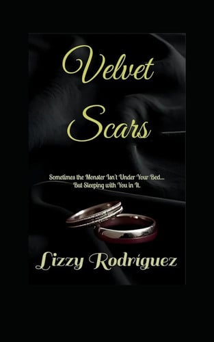 Cover of Velvet Scars: Sometimes the Monster Isn't Under Your Bed... But Sleeping With You in It.