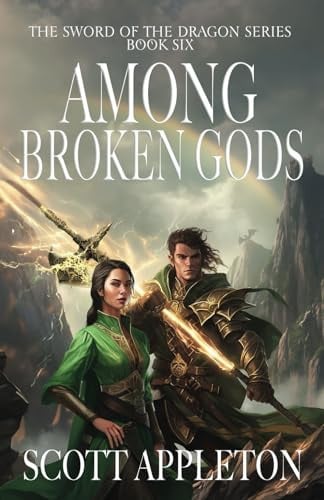 Cover of Among Broken Gods: The Sword of the Dragon Series