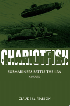 Cover of Chariotfish Submariners Battle the IRA
