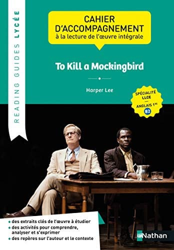 Cover of To Kill a Mockingbird, Harper Lee Cahier D'accompagnement à La Lecture De L'oeuvre Intégrale Spécialité LLCE Anglais 1re B2