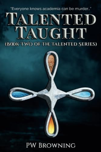 Cover of Talented Taught: Book Two of the Talented Series