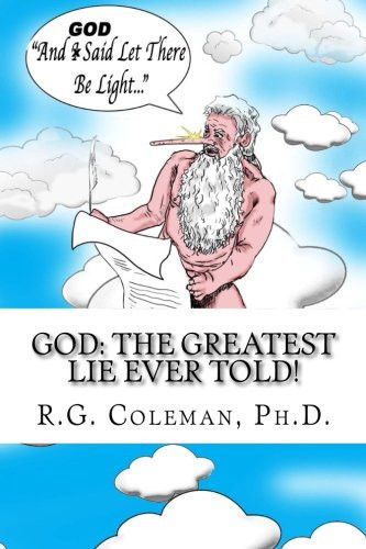 Cover of God : the Greatest Lie Ever Told!