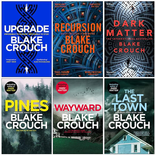 Cover of Blake Crouch Collection 6 Books Set (Upgrade, Recursion, Dark Matter, Pines, Wayward & The Last Town)