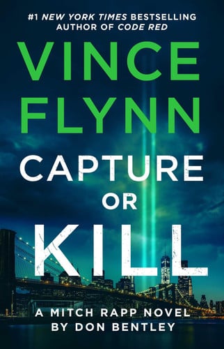 Cover of Capture or Kill: A Mitch Rapp Novel by Don Bentley