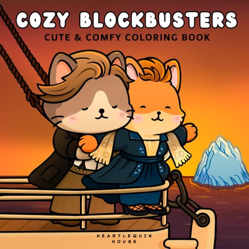 Cover of Cozy Blockbusters: Cute & Comfy Coloring Book of Fuzzy Animal Friends in Iconic Movie Scenes – 40 Whimsical Hand-Drawn Pages for Relaxation and Stress ... For Adults and Cinephiles (Cozy Legends)