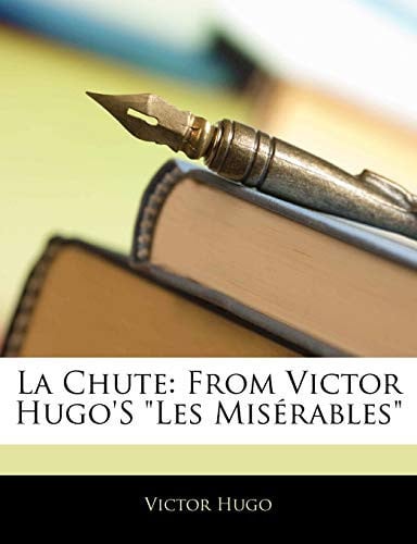 Cover of La Chute: From Victor Hugo's "Les MIS Rables"
