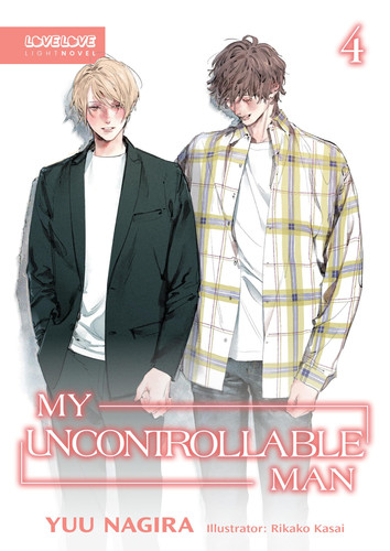 Cover of My Uncontrollable Man, Volume 4 (Light Novel) (My Beautiful Man (Light Novel))
