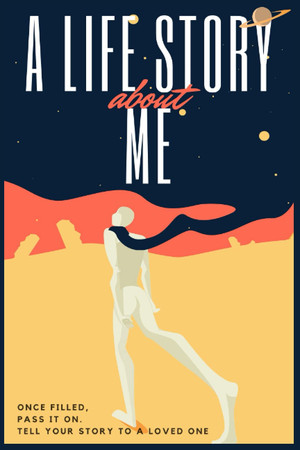 Cover of A Life Story About Me: This Journal Is Designed to Be Filled Out by You and Given to Someone You Love - a Spouse, a Child, Grandchild, a Best Friend, ... You Think Might Like to Know More About You.