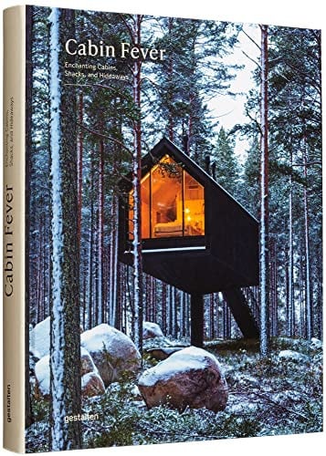 Cover of Cabin Fever: Enchanting Cabins, Shacks, and Hideaways