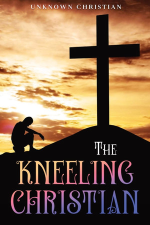 Cover of The Kneeling Christian Annotated