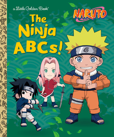Cover of The Ninja ABCs! (Naruto) (Little Golden Book)