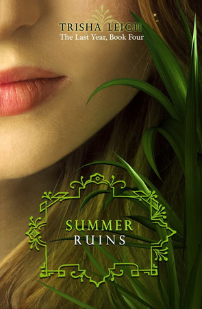 Cover of Summer Ruins (The Last Year, #4)