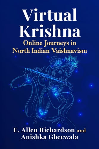 Cover of Virtual Krishna: Online Journeys in North Indian Vaishnavism