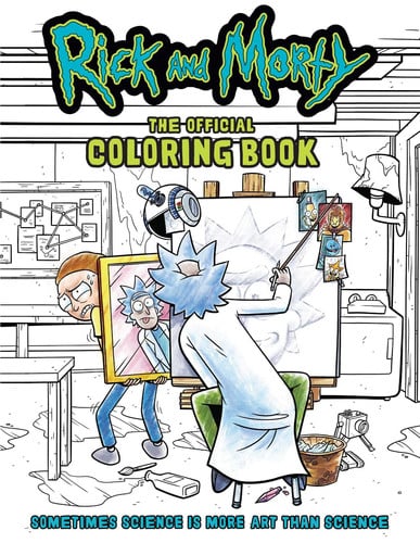Cover of Rick and Morty: The Official Coloring Book Sometimes Science Is More Art Than Science
